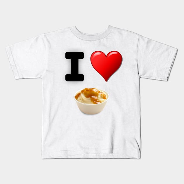 I Love Mashed Potatoes Kids T-Shirt by StarmanNJ